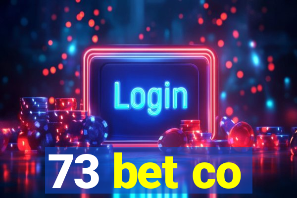 73 bet co